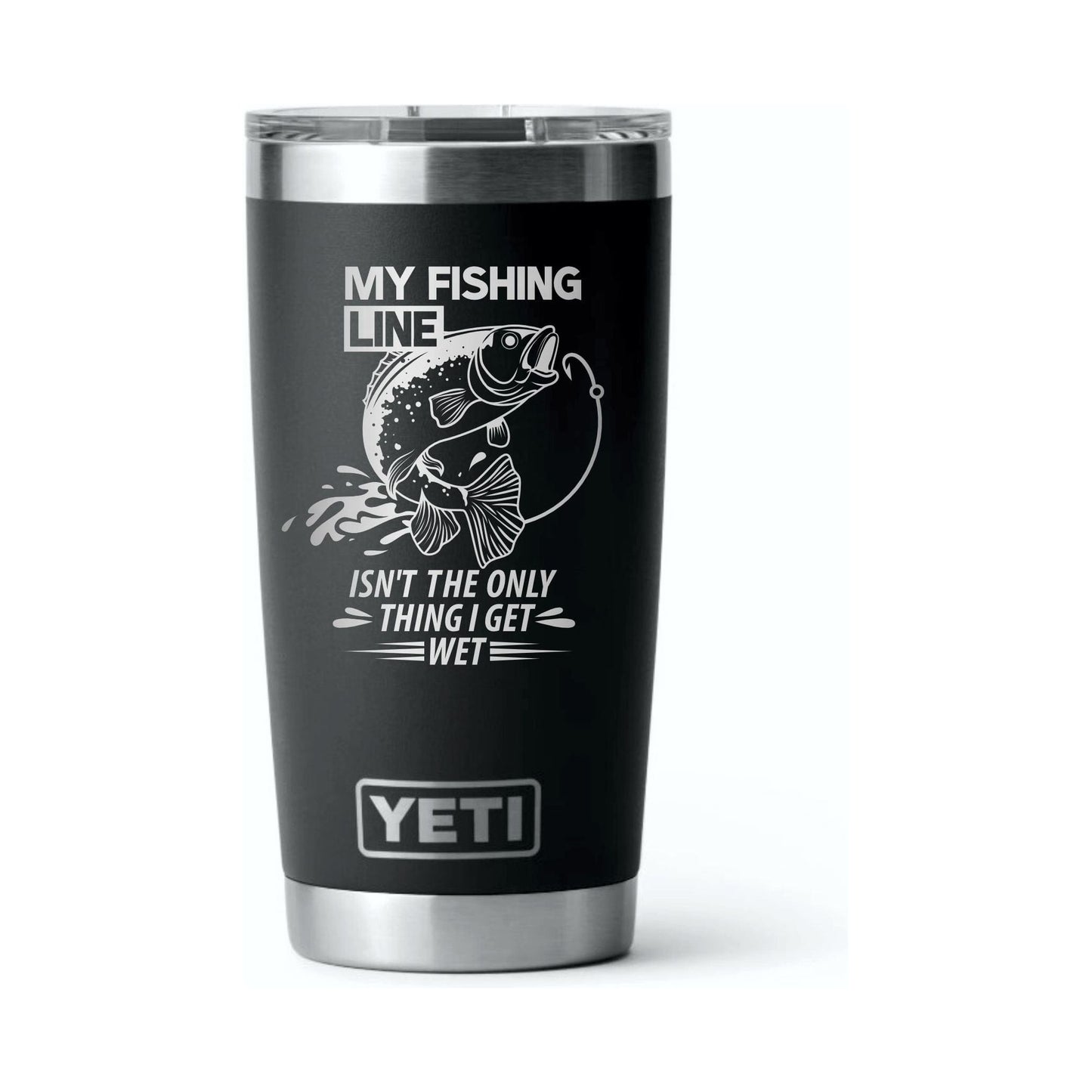 20oz Black Yeti Rambler, my fishing line isn't the only thing I get wet tumbler