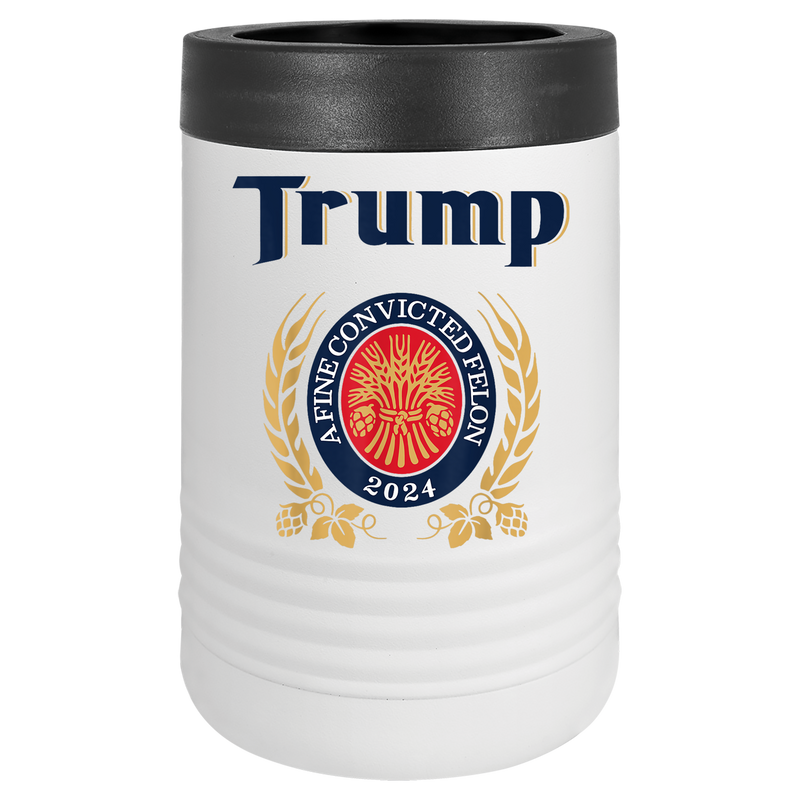 insulated metal koozie, holds cans and bottles decorated with whitty Trump slogan